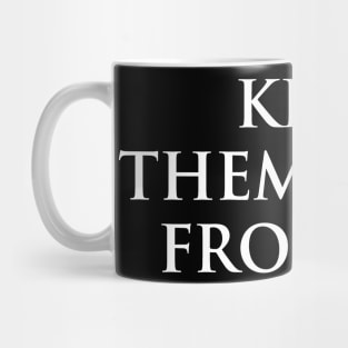 keep them away from me design in back Mug